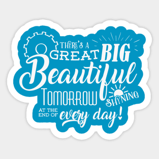 Carousel of Progress - There's a great big beautiful tomorrow Sticker